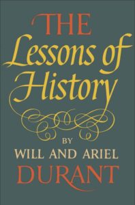 Cover of a book called The Lessons of History by Will and Ariel Durant
